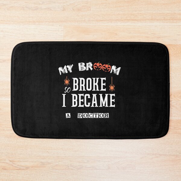 Item preview, My Broom Broke So I Became a Doctor designed and sold by Brother's Clothing.