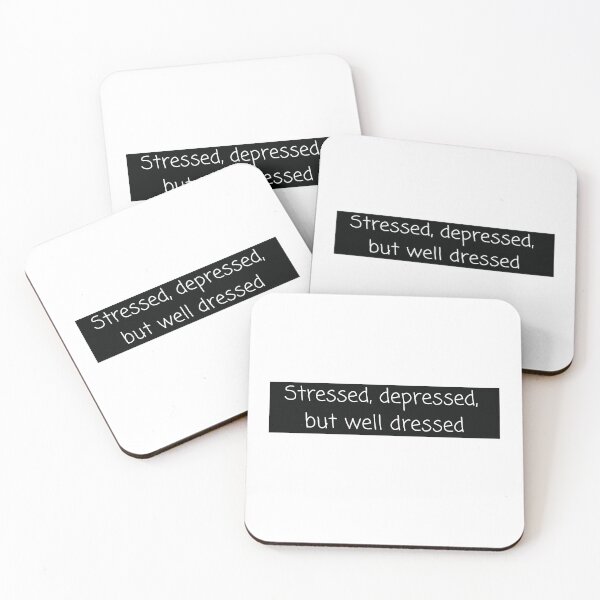 Item preview, Stressed Depressed But Well Dressed designed and sold by Water Flick.