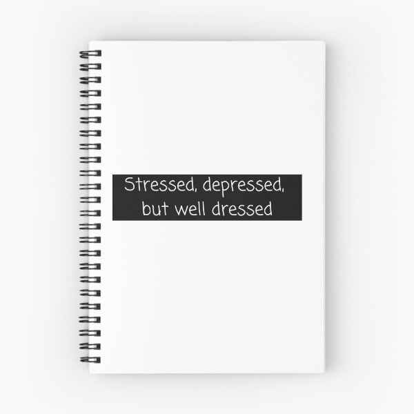 Item preview, Stressed Depressed But Well Dressed designed and sold by Water Flick.
