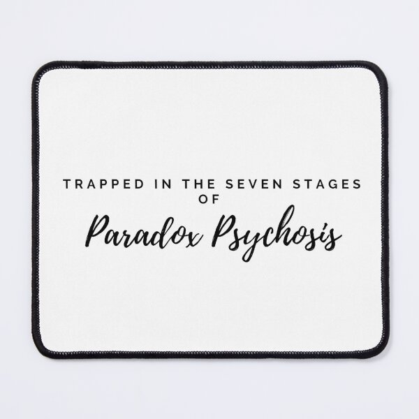 Item preview, trapped in the seven stages of paradox psychosis designed and sold by LannisterOnMars.
