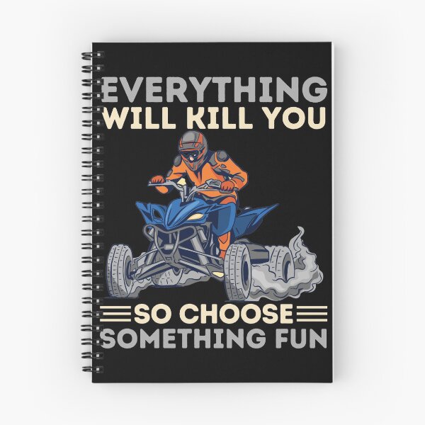 Item preview, ATV Quad Biking Everything Will Kill You So Choose Something Fun designed and sold by Hoiho Adventure Shirts.