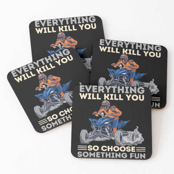 Item preview, ATV Quad Biking Everything Will Kill You So Choose Something Fun designed and sold by Hoiho Adventure Shirts.