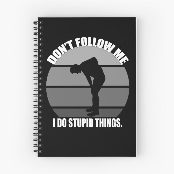 Item preview, Don't follow me, I do stupid things. designed and sold by CarrieTDesigns.