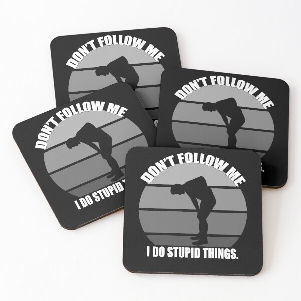 Item preview, Don't follow me, I do stupid things. designed and sold by CarrieTDesigns.