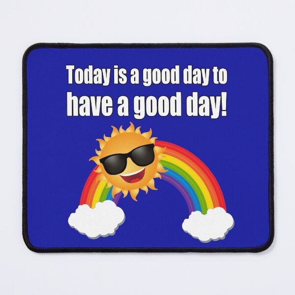 Item preview, Today is a good day to have a good day! (sunshine) designed and sold by CarrieTDesigns.