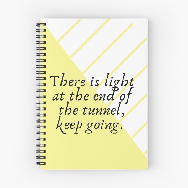 Item preview, There is light at the end of the tunnel,keep going. designed and sold by QuoteBoxx.