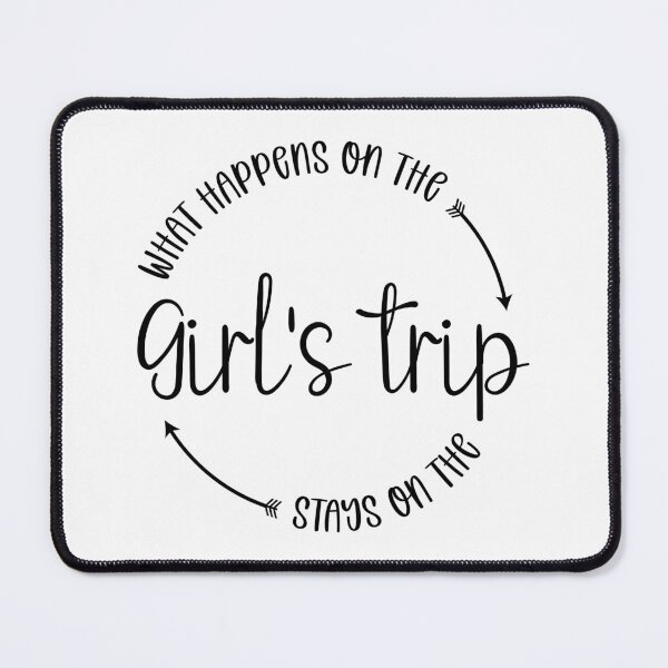 Item preview, What Happens On The Girls Trip Stays On The Girls Trip designed and sold by LemonCreations.