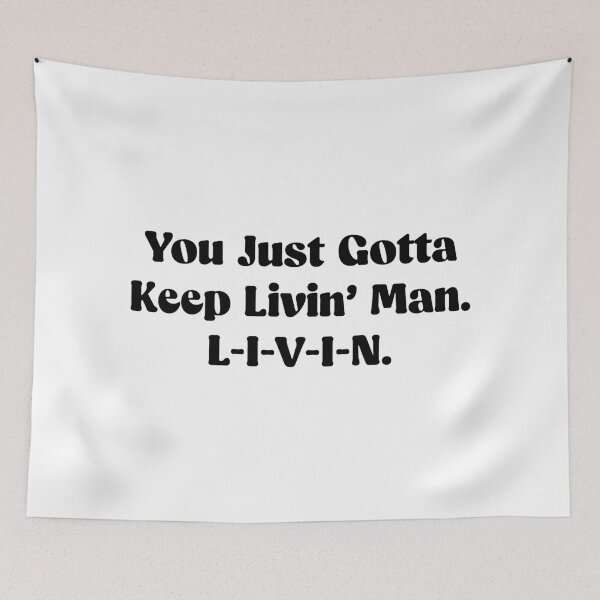 Item preview, Dazed and Confused (1993) Livin' Movie Quote designed and sold by TamDigitalPrint.