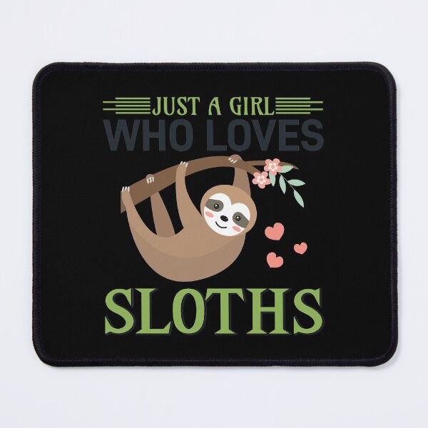 Item preview, Sloth Just a Girl Who Loves Sloths designed and sold by der-faun.