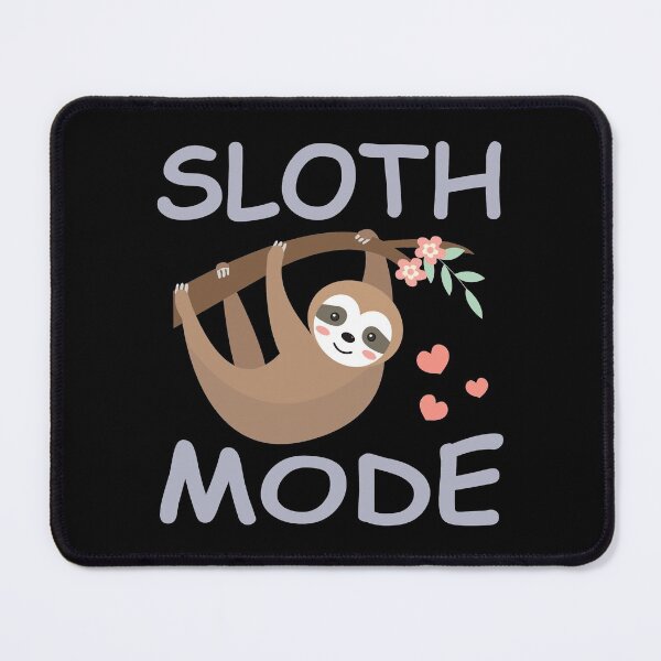 Item preview, Sloth Sloth Mode designed and sold by der-faun.