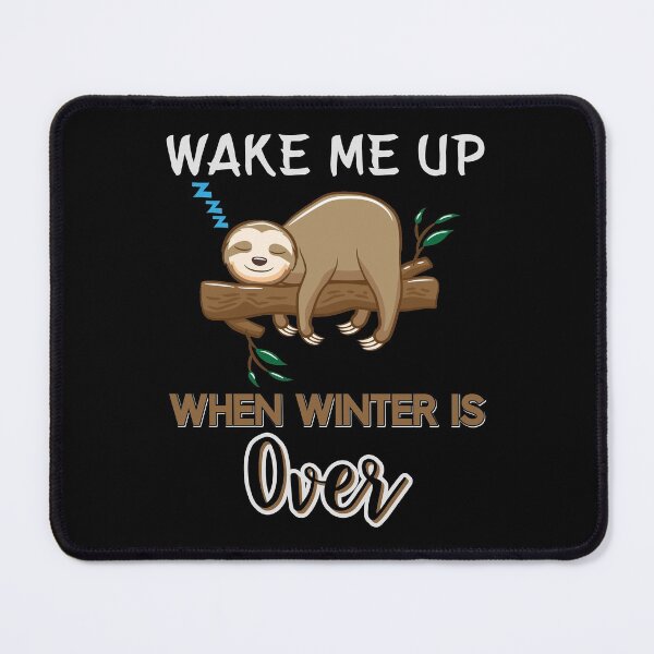 Item preview, Sloth Wake me up when Winter is over designed and sold by der-faun.