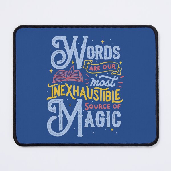 Item preview, Words Are Our Most Inexhaustible Source Of Magic designed and sold by Tobe Fonseca®.