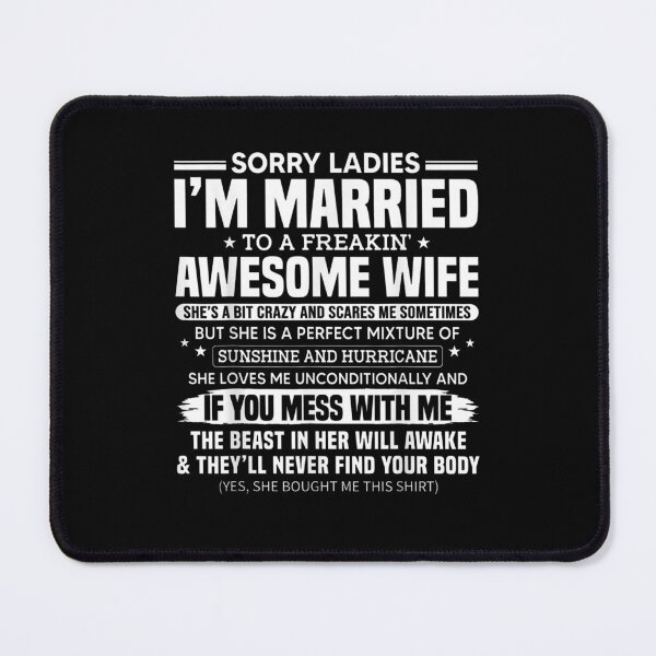Item preview, Sorry Ladies Im Married To A Freakin Awesome Wife designed and sold by HamzashiTrre.
