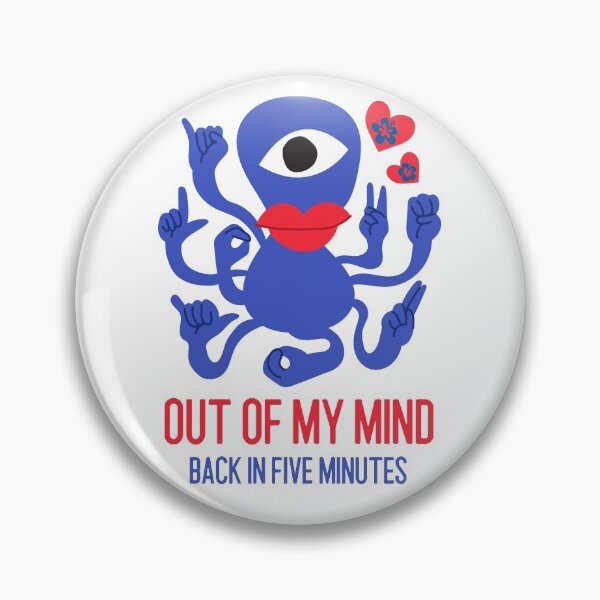 Item preview, Out of my mind - back in five minutes designed and sold by ShineEyePirate.