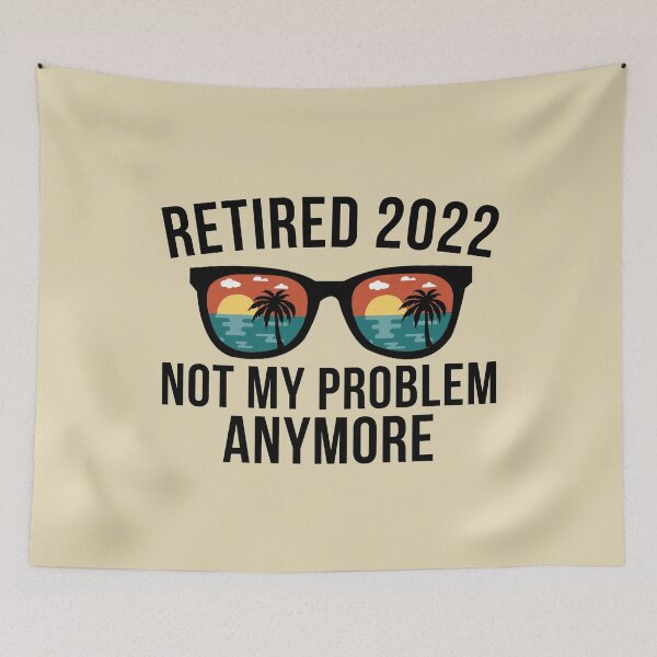 Item preview, Retired 2022 Not My Problem Anymore - Vintage Retirement designed and sold by cimibaka25.
