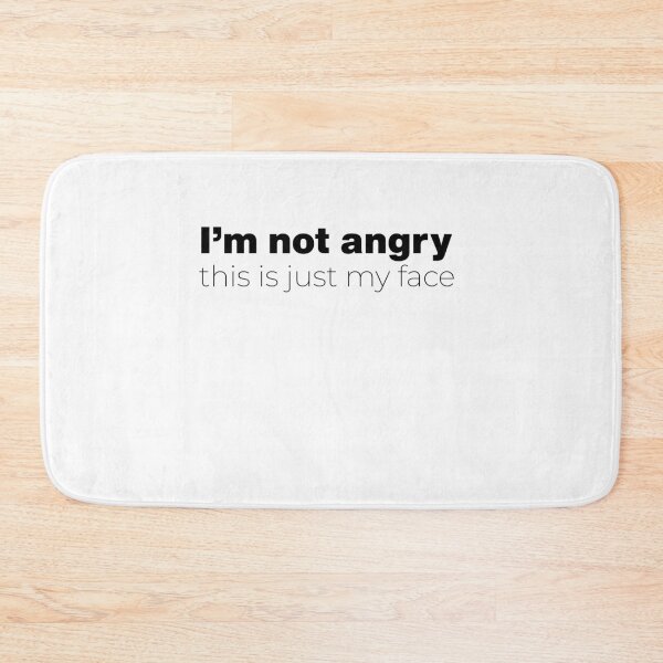 Item preview, i'm not angry this is just my face - By Asdev designed and sold by asdev.