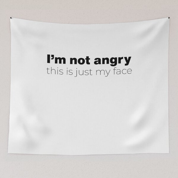 Item preview, i'm not angry this is just my face - By Asdev designed and sold by asdev.