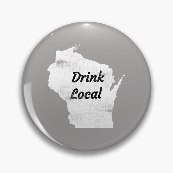 Item preview, Distressed Wisconsin Drink Local Design designed and sold by Angela Mello.