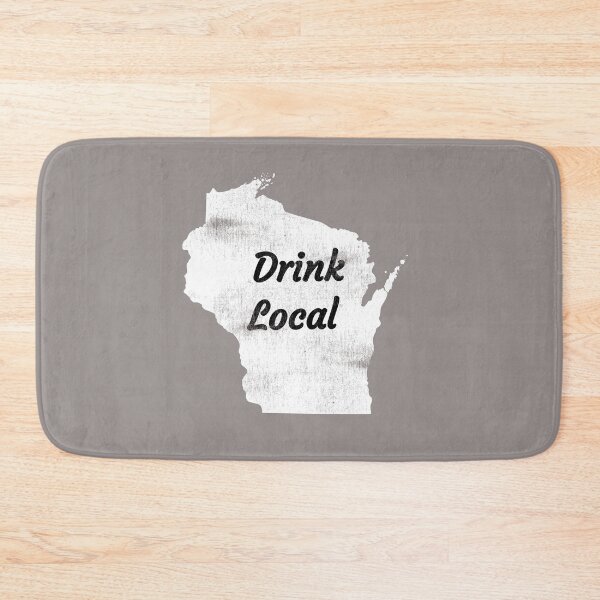Item preview, Distressed Wisconsin Drink Local Design designed and sold by Angela Mello.