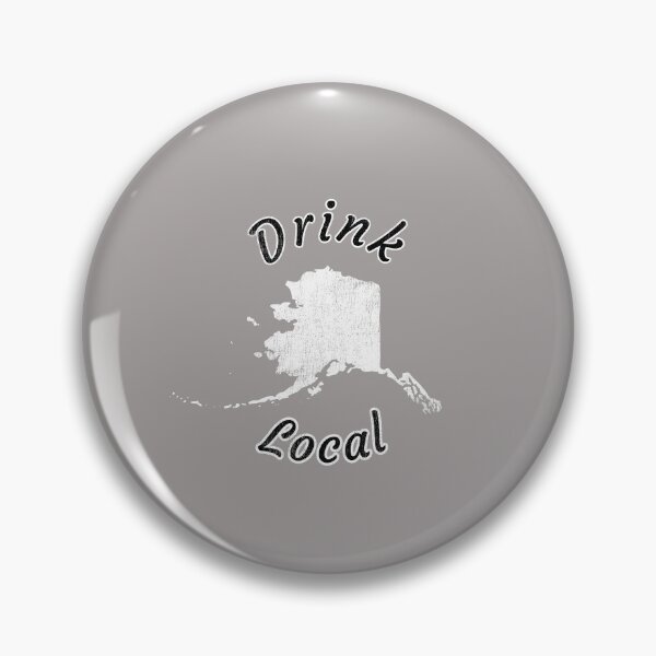 Item preview, Distressed Alaska Drink Local Design designed and sold by Angela Mello.