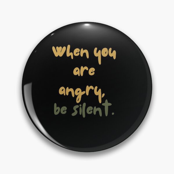 Item preview, When you are angry be silent designed and sold by Boleirov.