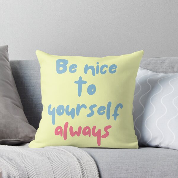 Item preview, Be nice to yourself always designed and sold by Boleirov.