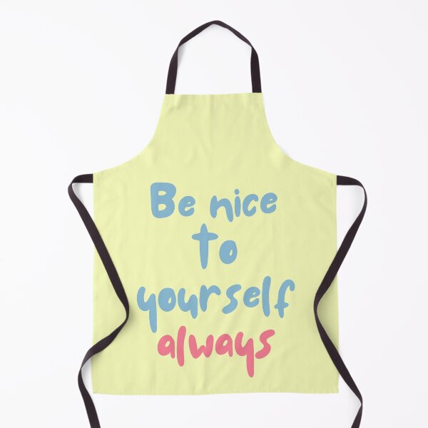 Item preview, Be nice to yourself always designed and sold by Boleirov.