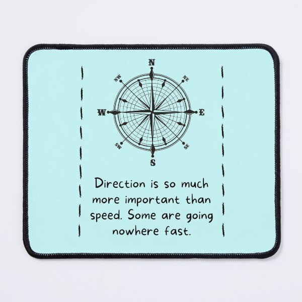 Item preview, Direction is so much more important than speed Some are going nowhere fast designed and sold by Boleirov.