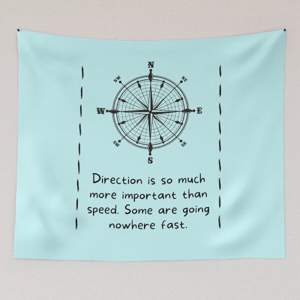 Item preview, Direction is so much more important than speed Some are going nowhere fast designed and sold by Boleirov.