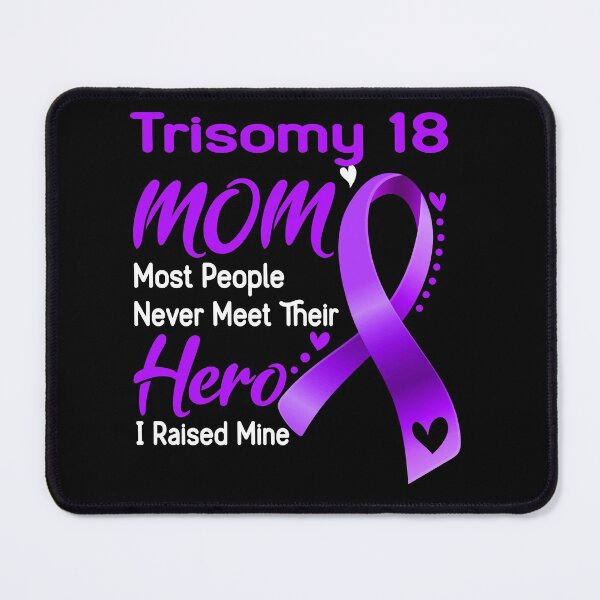 Item preview, Trisomy 18 Mom Most People Never Meet Their Hero I Raise Mine designed and sold by hvoid41.
