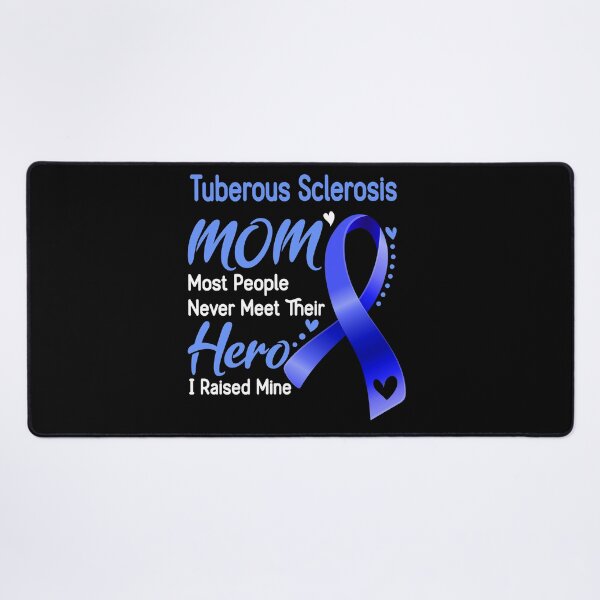 Item preview, Tuberous Sclerosis Mom Most People Never Meet Their Hero I Raise Mine designed and sold by hvoid41.