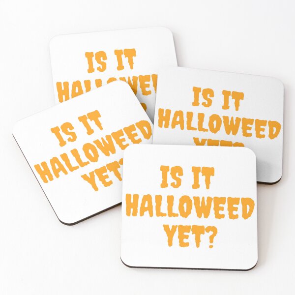 Item preview, IS IT HALLOWEED YET? October 31st 2021 designed and sold by AlfaEcho.