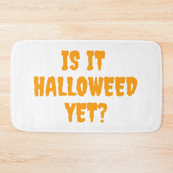Item preview, IS IT HALLOWEED YET? October 31st 2021 designed and sold by AlfaEcho.