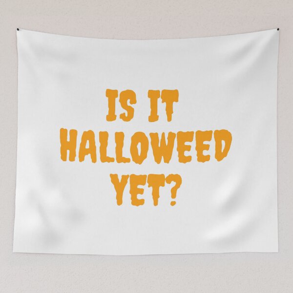 Item preview, IS IT HALLOWEED YET? October 31st 2021 designed and sold by AlfaEcho.