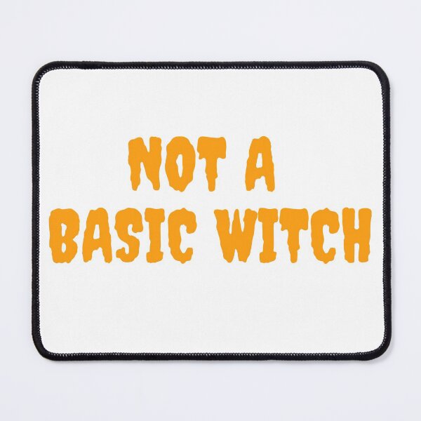 Item preview, NOT A BASIC WITCH October 31st 2021 designed and sold by AlfaEcho.