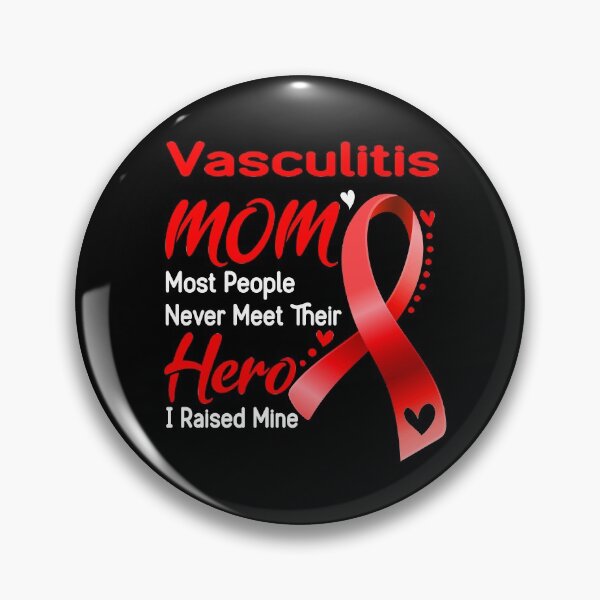 Item preview, Vasculitis Mom Most People Never Meet Their Hero I Raise Mine designed and sold by hvoid41.