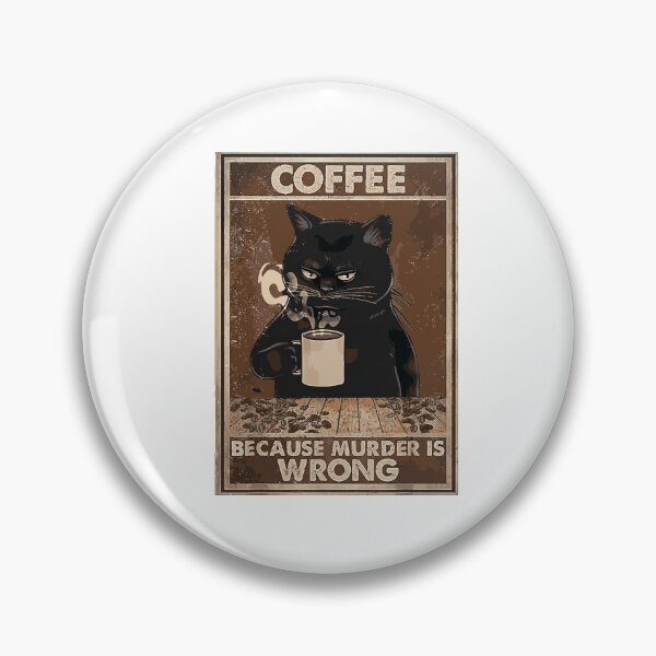 Item preview, Coffee Because Murder is Wrong Funny Art Design Happy Apparel Essential Inspiration Joy Mood designed and sold by DesignByHeartUK.