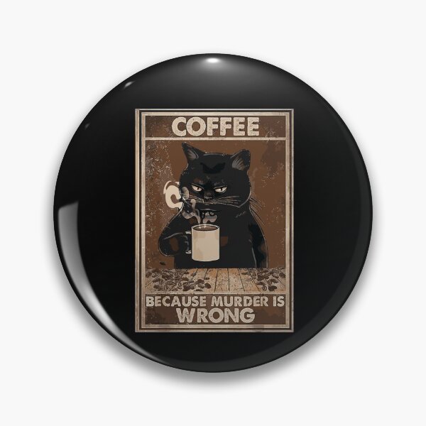 Item preview, Coffee Because Murder is Wrong Funny Art Design Happy Apparel Essential Inspiration Joy Mood designed and sold by DesignByHeartUK.