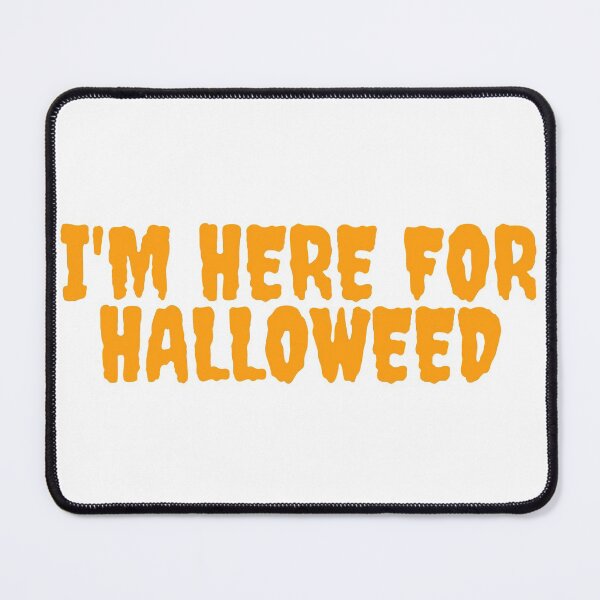 Item preview, IM HERE FOR HALLOWEED October 31st 2021 designed and sold by AlfaEcho.