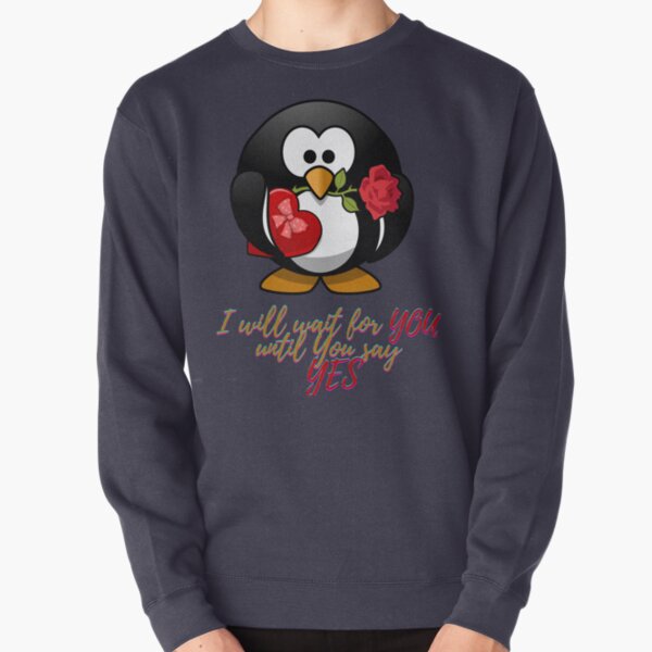 I will wait for you - Funny Penguin Pullover Sweatshirt