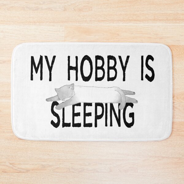 Item preview, My Hobby Is Sleeping designed and sold by Martini-Four.