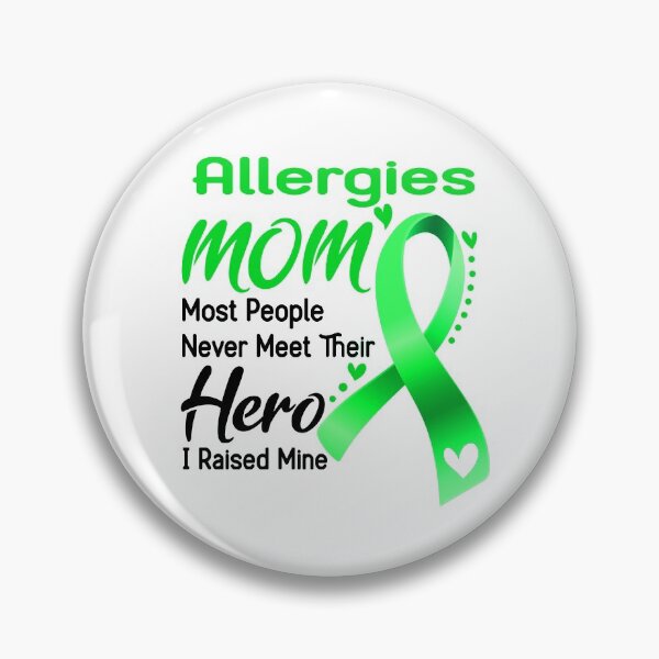 Item preview, Allergies Mom Most People Never Meet Their Hero I Raise Mine designed and sold by hvoid41.