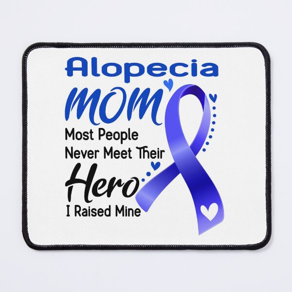 Item preview, Alopecia Mom Most People Never Meet Their Hero I Raise Mine designed and sold by hvoid41.