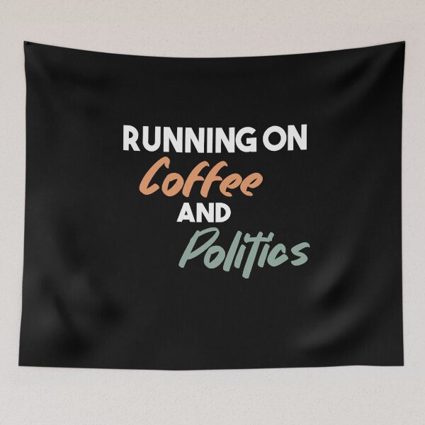 Item preview, Running On Coffee And Politics designed and sold by Heddar Badreddine.