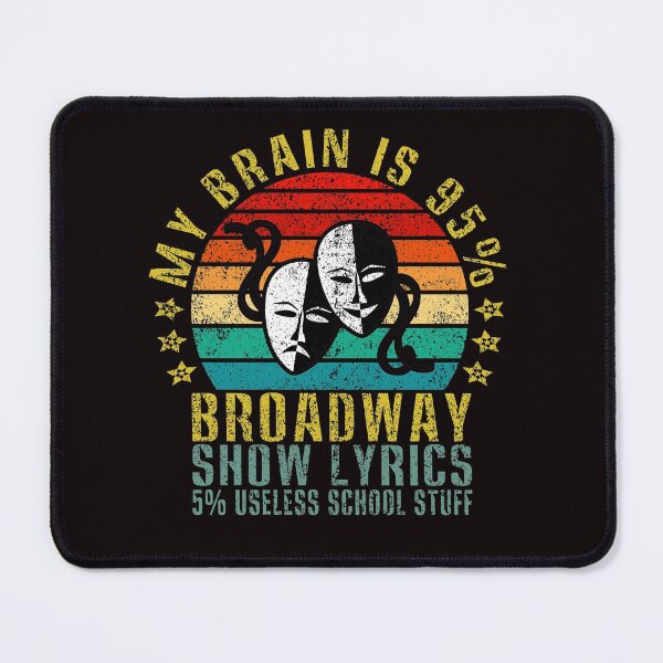 Item preview, My Brain is 95% Broadway Show Lyrics 5% Useless Stuff designed and sold by ImadDesignsArts.