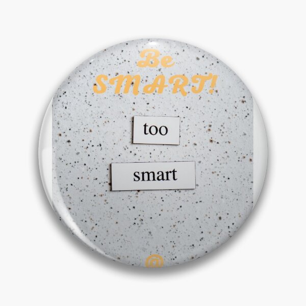 Item preview, Be SMART designed and sold by AYaTch.
