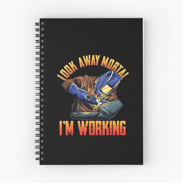 Item preview, Look away mortal i am working welding worker Funny Art Design Happy Apparel Essential Inspiration Joy Mood designed and sold by DesignByHeartUK.