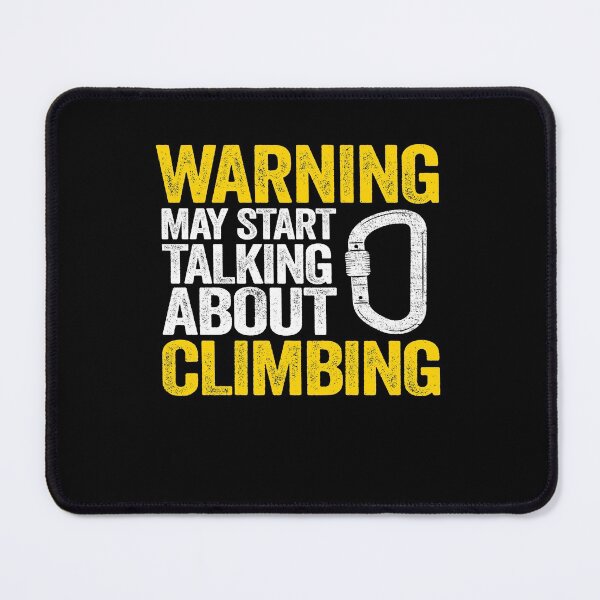Item preview, Warning May Start Talking About Climbing Funny Climbing designed and sold by Stronzi.