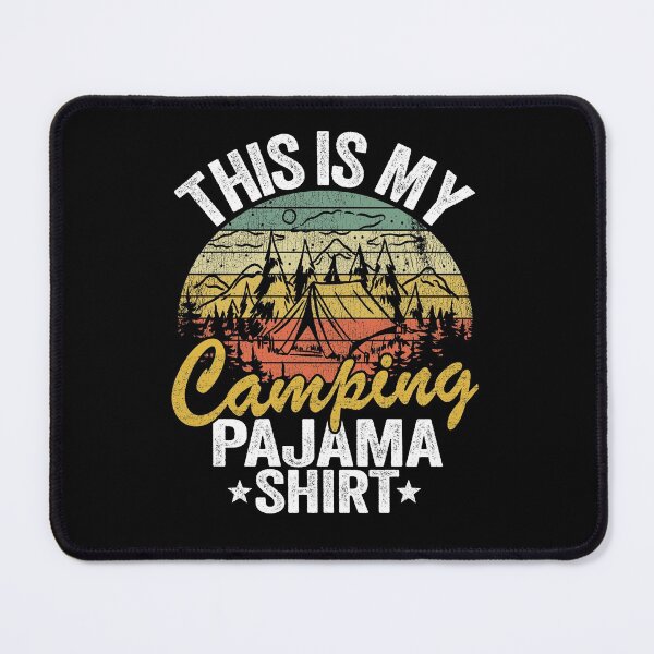 Item preview, This Is My Camping Pajama Funny Camping Hiking designed and sold by Stronzi.