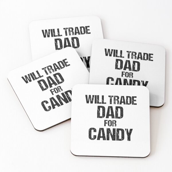 Item preview, Will Trade Dad For Candy designed and sold by imaneless.